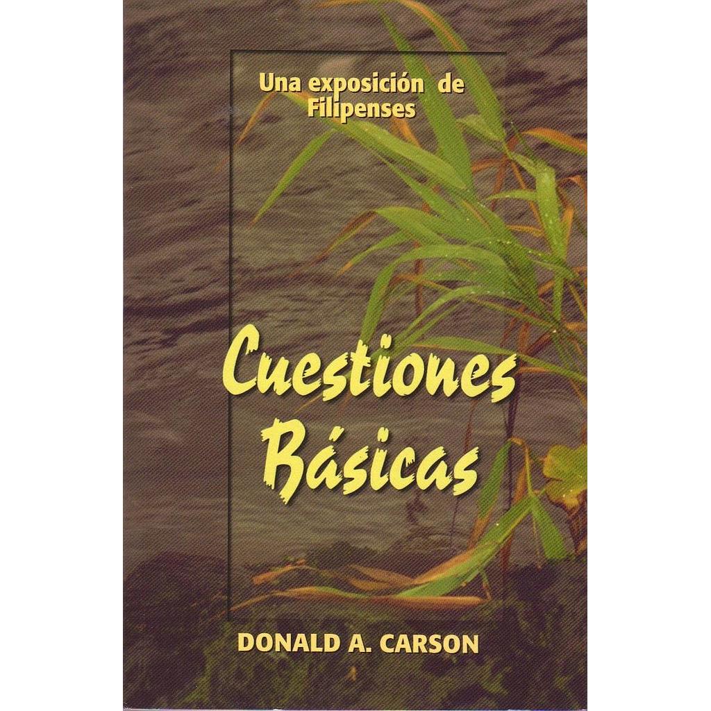 Cuestiones Básicas (por Donald Carson)