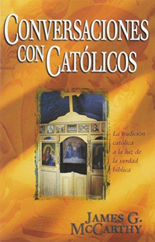 Conversaciones con catolicos (por James McCarthy)