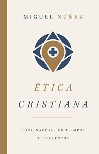 Etica Cristiana (por Miguel Nuñez)