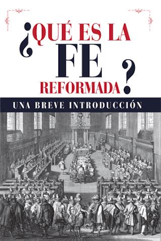 ¿Que es la Fe Reformada? - Una breve introducción (CLIR, Costa Rica)