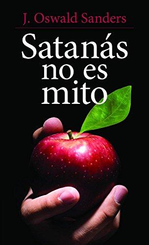 Satanas no es un mito -nueva portada (por Oswald Sanders)