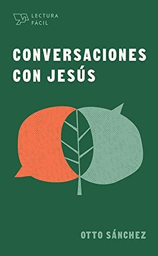 Conversaciones con Jesus -Lectura facil (por Otto Sanchez)