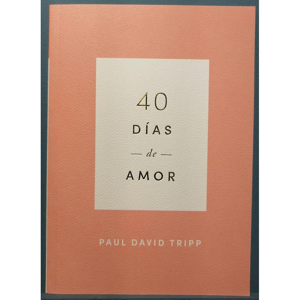 40 Dias de amor (por Paul David Tripp)