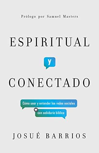Espiritual y conectado (por Josue Barrios)