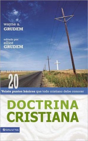 Doctrina Cristiana - 20 puntos basicos (por Wayne Grudem)