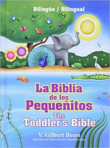 La Biblia de los pequeñitos - Bilingue (por V. Gilbert Beers)