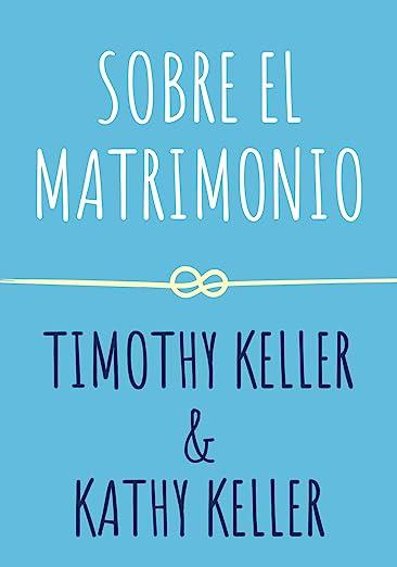 Sobre el Matrimonio -Bolsillo (por Tim y Kathy Keller)