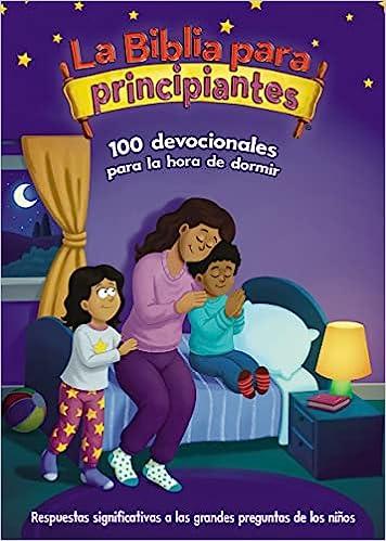 La Biblia para Principiantes/100 Devocionales para la hora de dormir