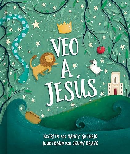 Veo a Jesus (por Nancy Guthrie ilustrado por Jenny Brake)